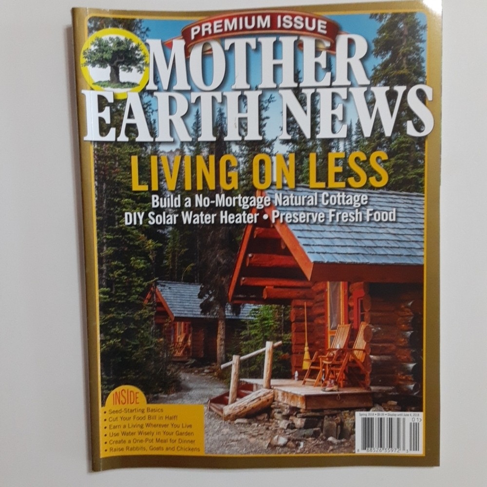 Mother Earth News magazine Premium edition Spring18 Living on Less DIY homestead